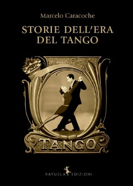 STORIE DELL'ERA DEL TANGO